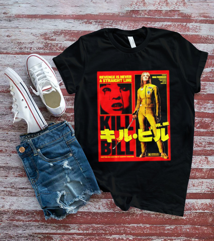 Revenge Is Never A Straight Line Kill Bill Vol One Uma Thurman Quentin Tarantino T-Shirt