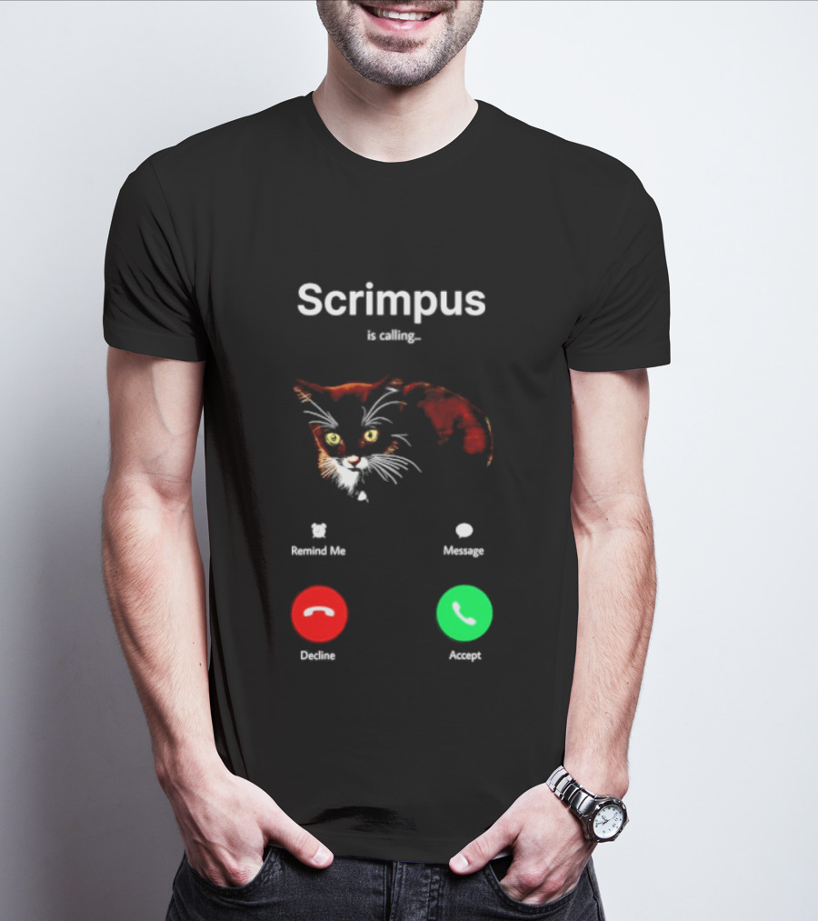 Scrimpus Is Calling Cat Phone Call Meme Humor Reject Accept T-Shirt