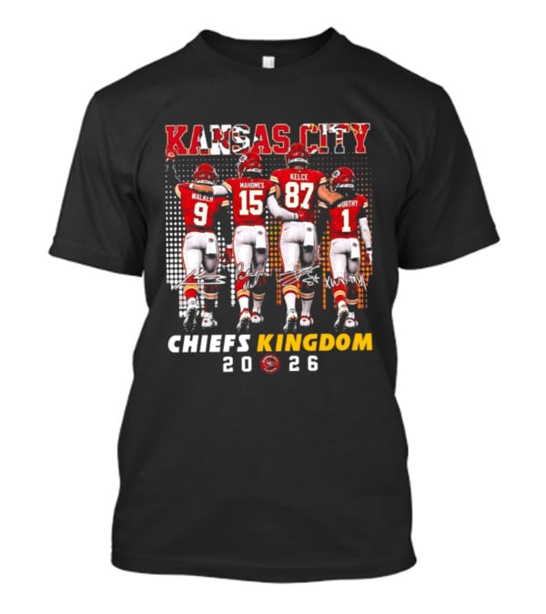 Kansas City Chiefs Kingdom 2026 Mahomes Kelce Walker Worthy T-Shirt