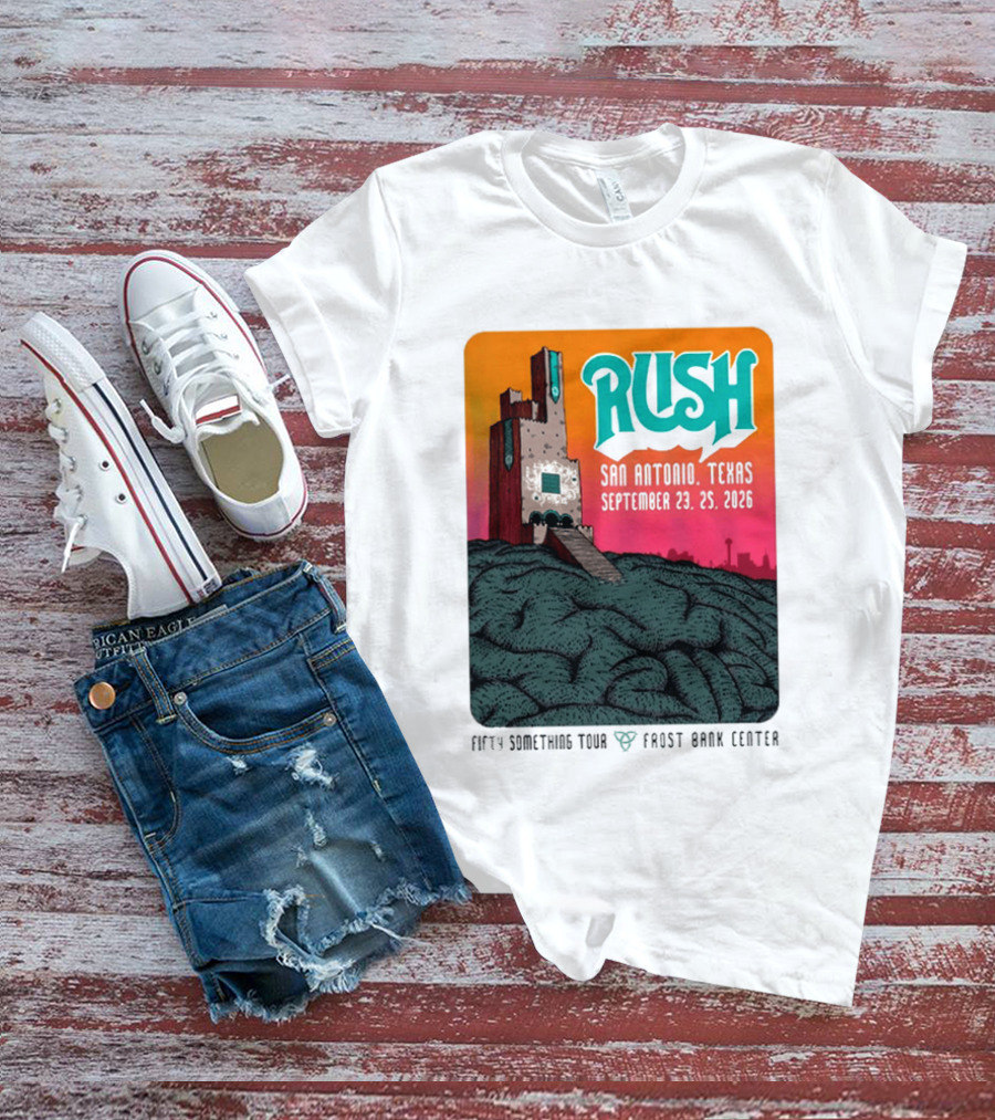 Rush Fifty Something Tour 2026 San Antonio Texas September 23 25 Frost Bank Center T-Shirt