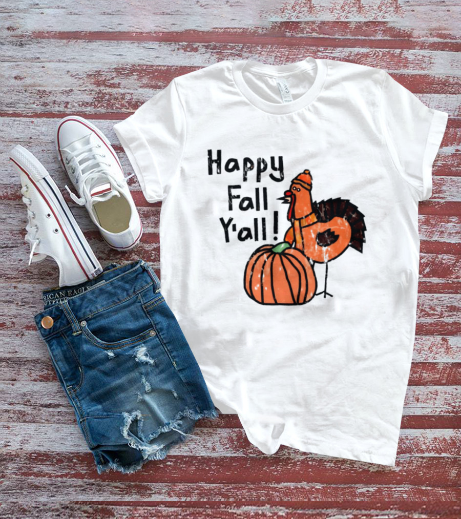 Happy Fall Y'all Turkey Pumpkin Thanksgiving Fun T-Shirt