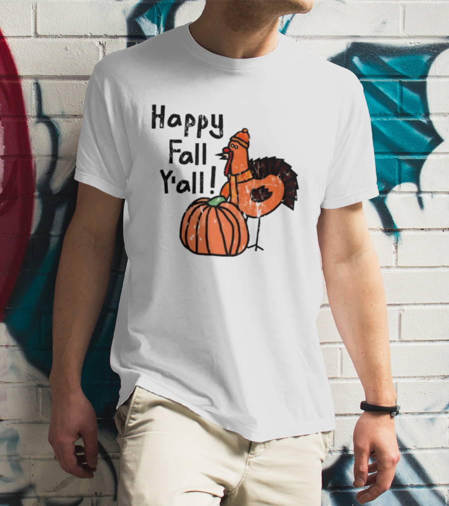 Happy Fall Y'all Turkey Pumpkin Thanksgiving Fun T-Shirt
