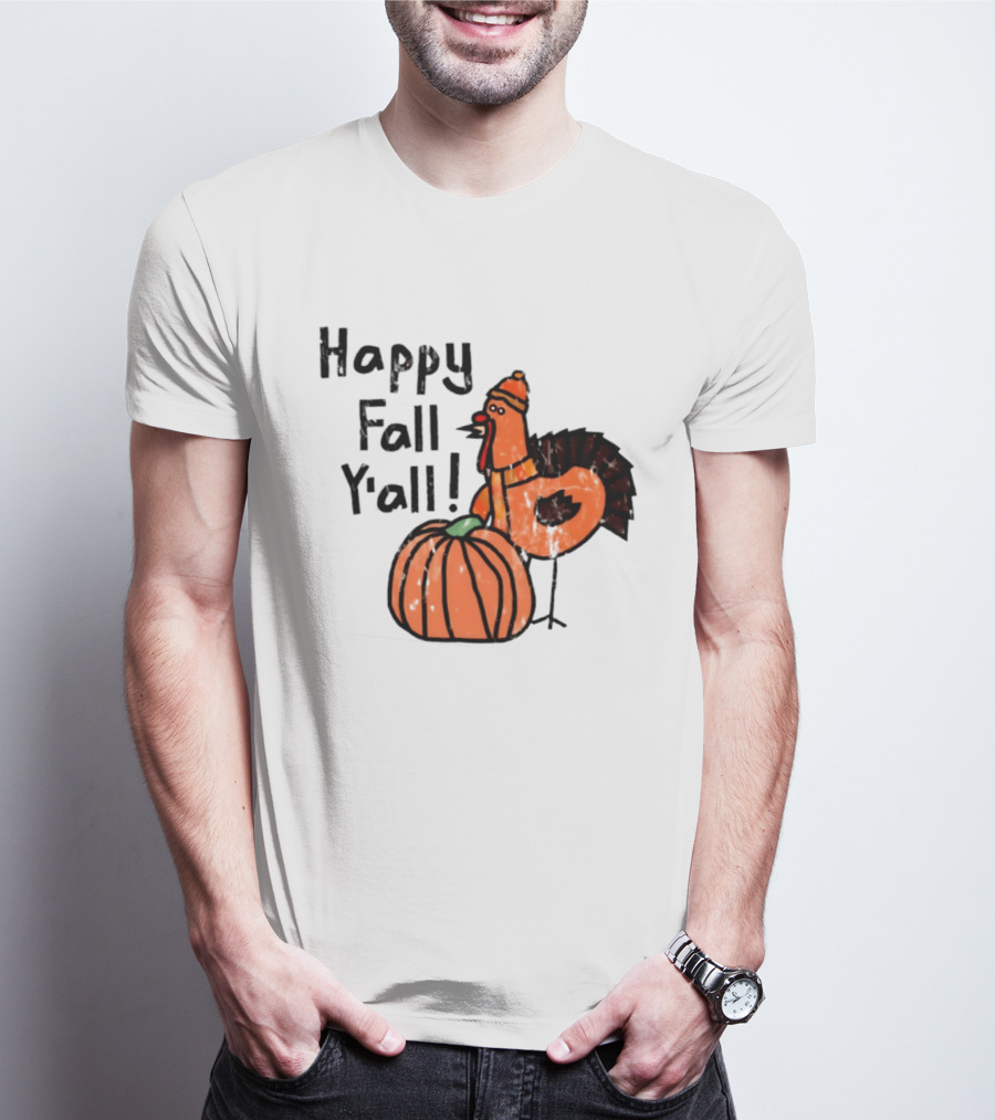 Happy Fall Y'all Turkey Pumpkin Thanksgiving Fun T-Shirt