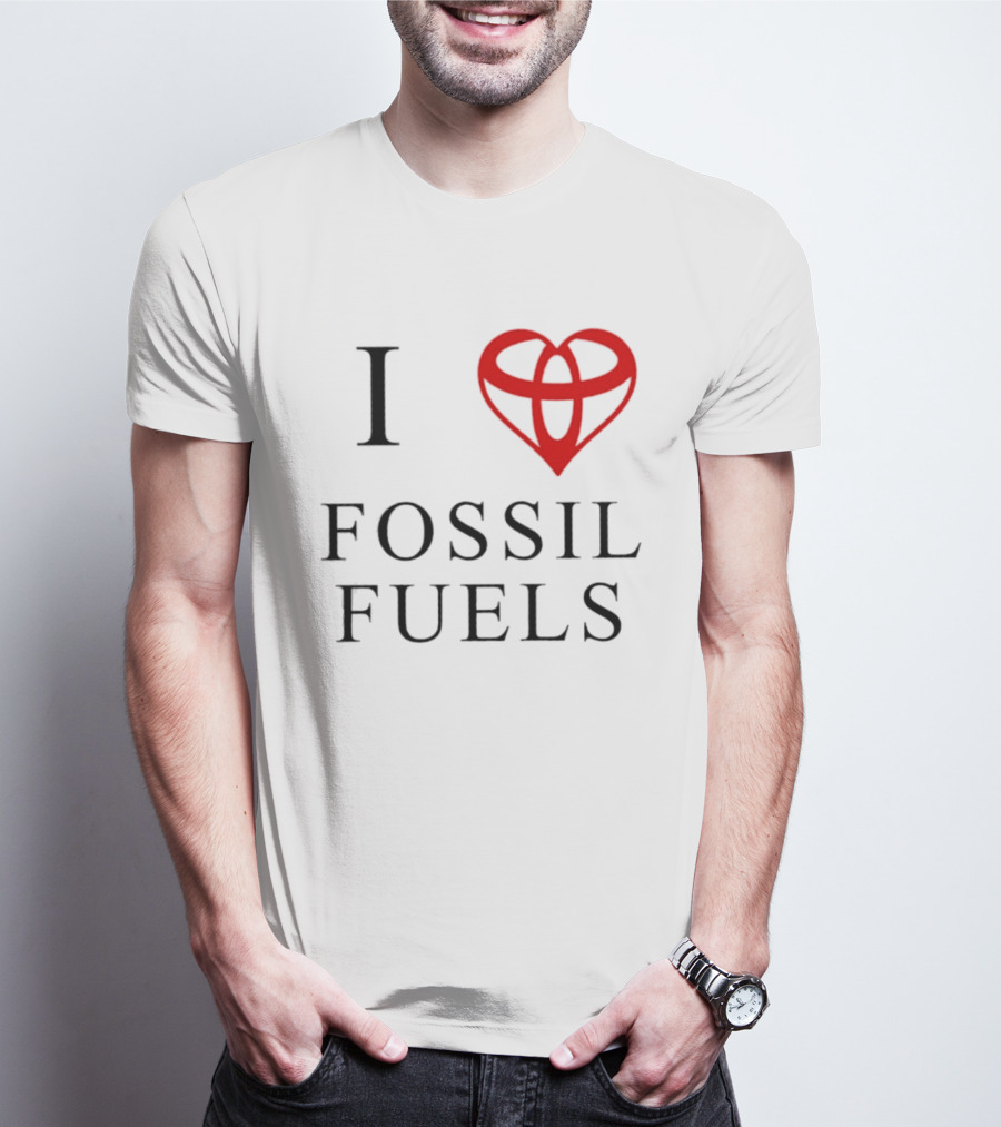 I Love Fossil Fuels Toyota Car T-Shirt