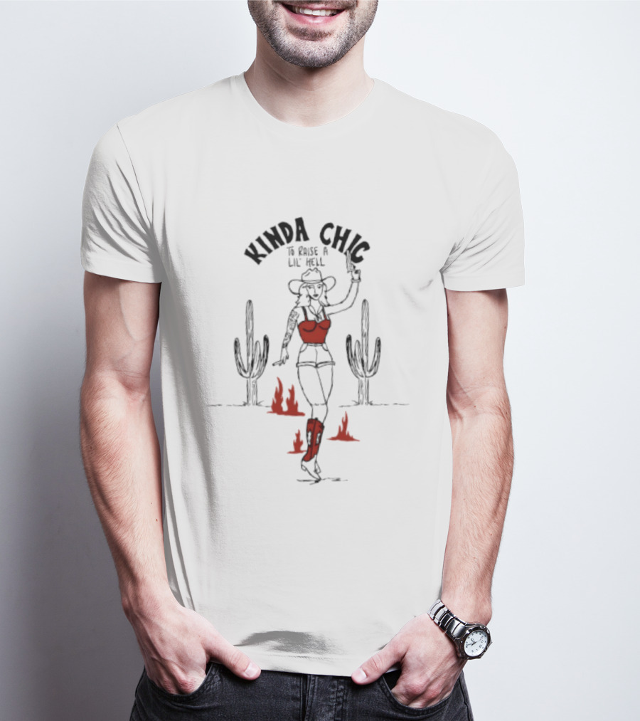 Kinda Chic To Raise A Lil' Hell Cowgirl Cactus Desert Scene T-Shirt