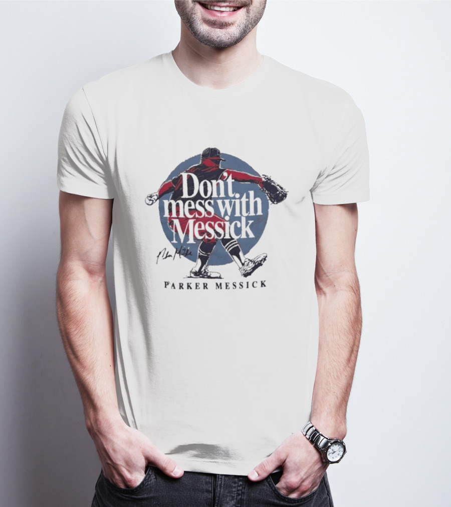 Parker Messick Don't Mess With Messick Baseball Pitcher Action T-Shirt