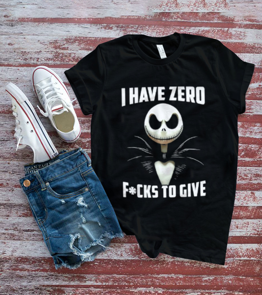 I Have Zero F Cks To Give Jack Skellington Halloween T-Shirt