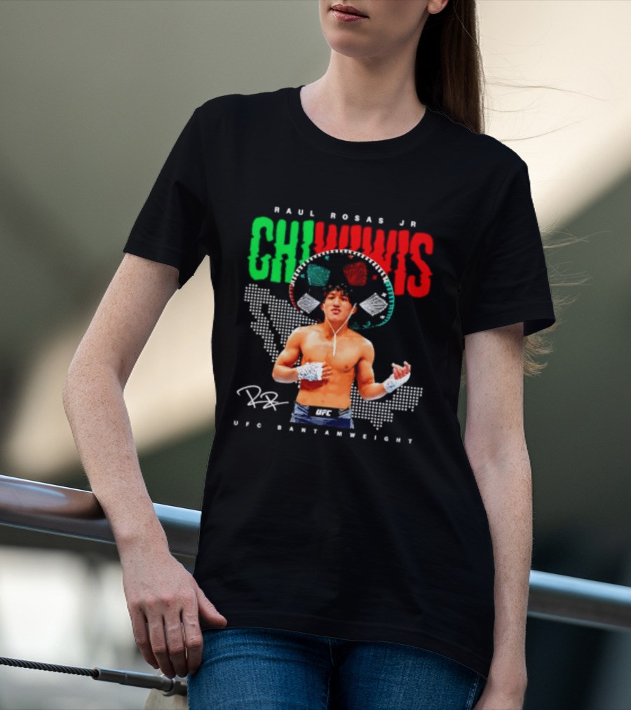 Raúl Rosas Jr Chiwiwis UFC Bantamweight Signature Mexican Flag T-Shirt