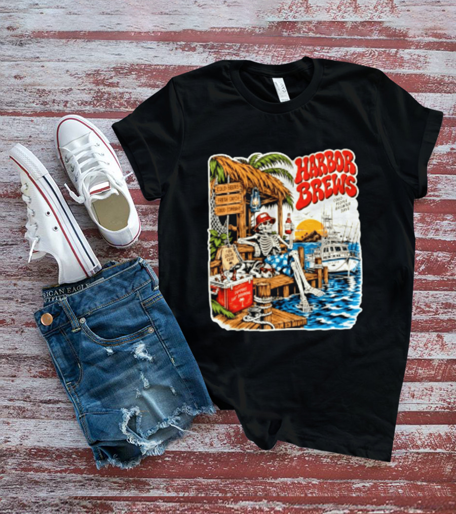 Harbor Brews Cold Beers Fresh Catch Skeleton Day Drinking Brighter Days T-Shirt