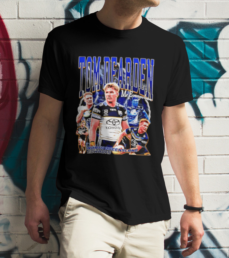 Tom Dearden Mr Everywhere North Queensland Cowboys Toyota NRL Player T-Shirt