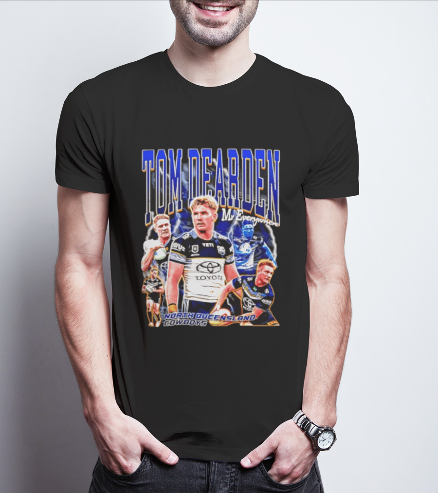 Tom Dearden Mr Everywhere North Queensland Cowboys Toyota NRL Player T-Shirt