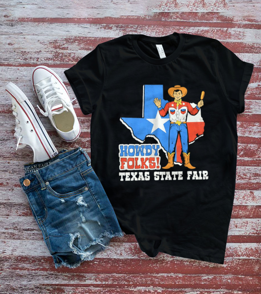 Howdy Folks Texas State Fair Cowboy Map Texan Flag T-Shirt