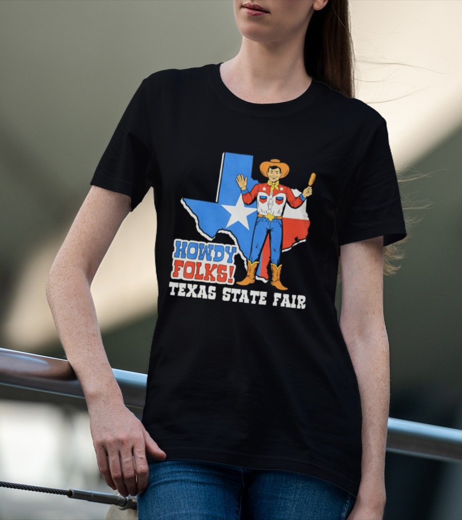 Howdy Folks Texas State Fair Cowboy Map Texan Flag T-Shirt