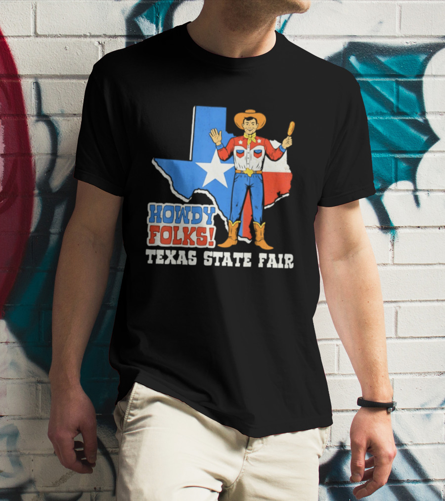 Howdy Folks Texas State Fair Cowboy Map Texan Flag T-Shirt