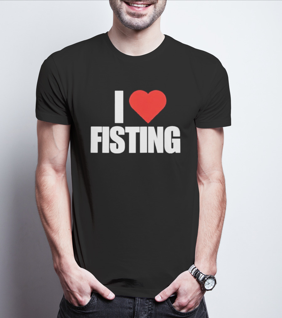 I Heart Fisting Text With Red Heart T-Shirt