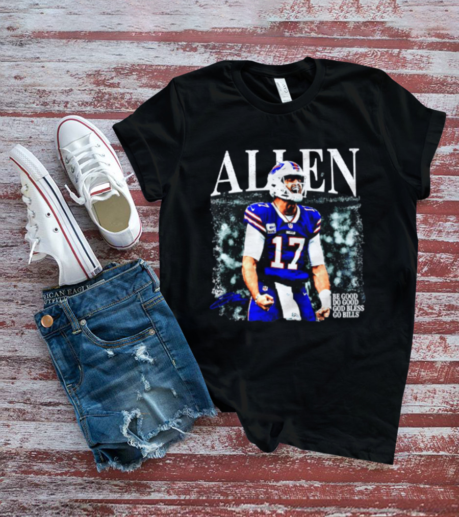 Allen Buffalo Bills 2026 Be Good Do Good God Bless Go Bills T-Shirt
