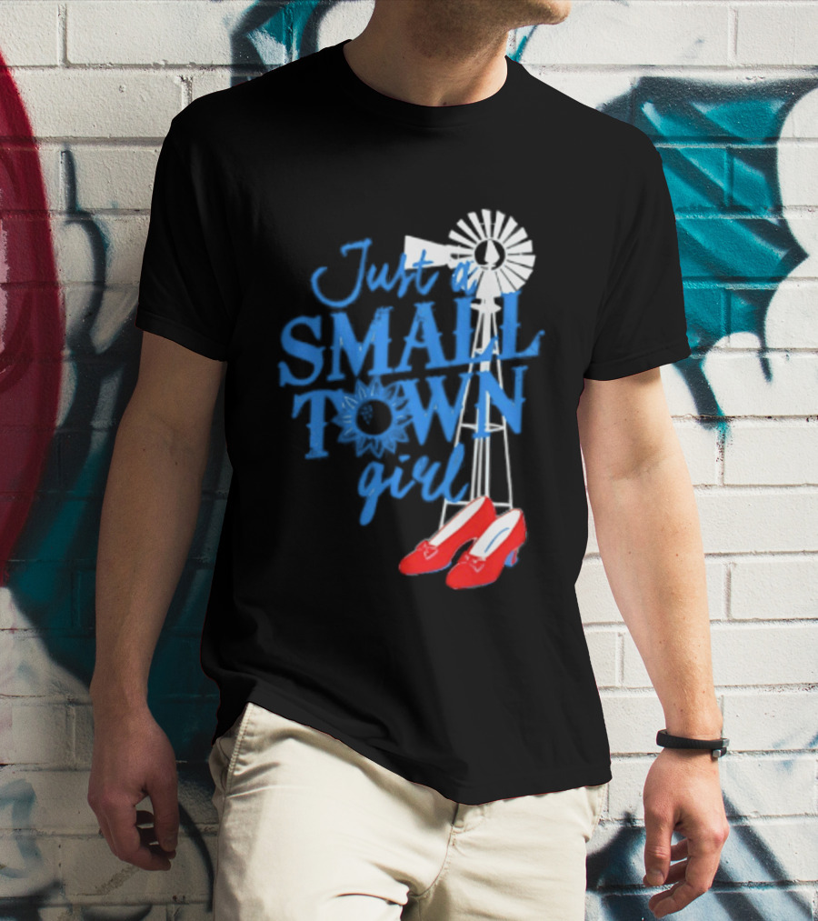 Just A Small Town Girl Ruby Slippers Windmill Wizard Of Oz T-Shirt