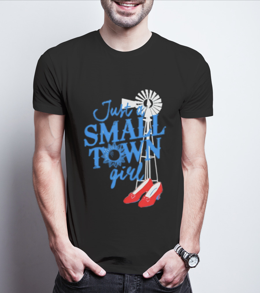 Just A Small Town Girl Ruby Slippers Windmill Wizard Of Oz T-Shirt