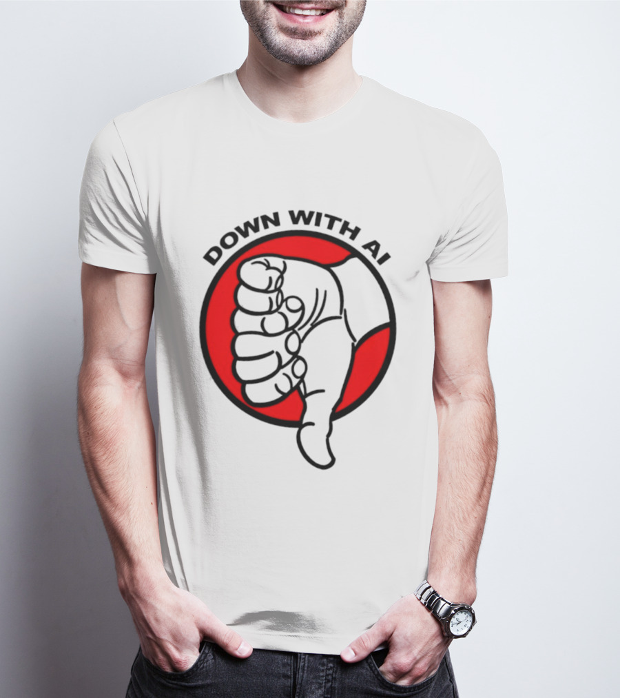 Down With AI Thumbs Down Symbol Anti Artificial Intelligence Protest T-Shirt