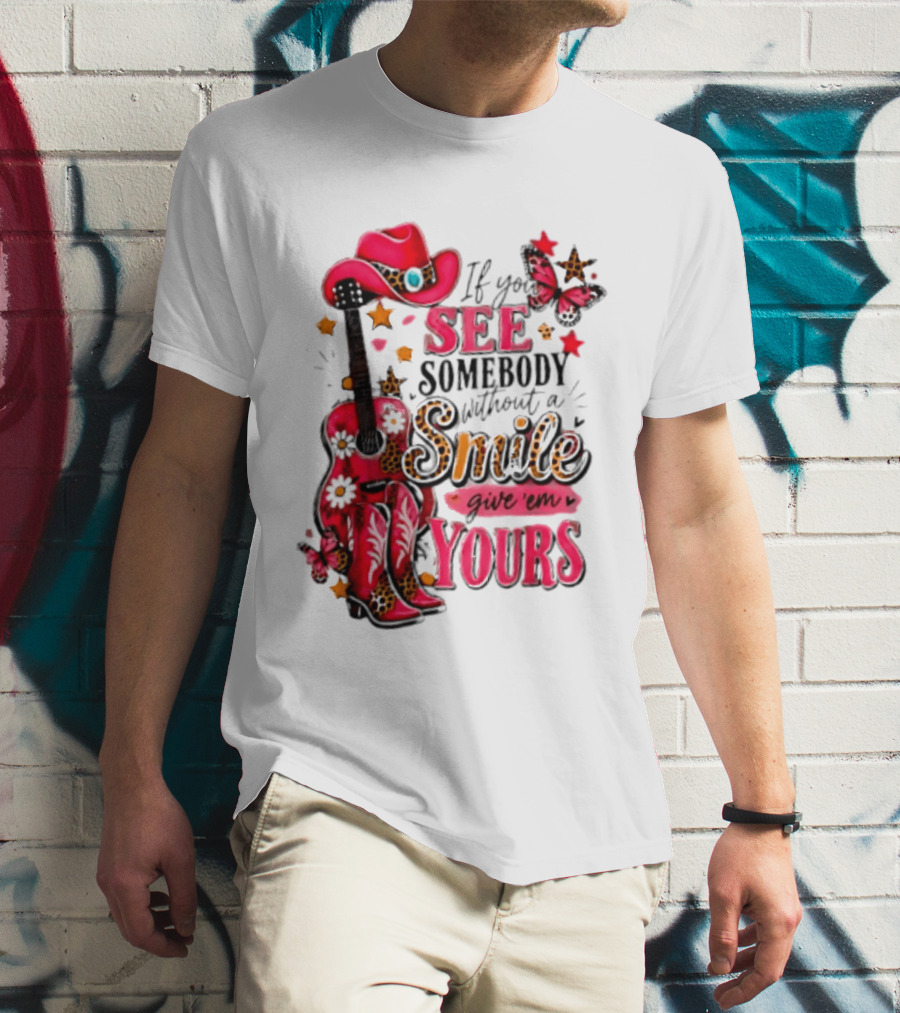 If You See Somebody Without A Smile Give 'Em Yours Cowgirl Pink Hat Boots Butterfly Leopard Print T-Shirt