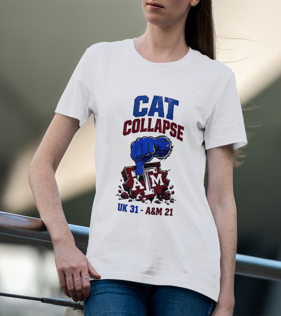 Cat Collapse Kentucky Wildcats Thumbs Down Texas A&M Aggies UK 31 A&M 21 T-Shirt