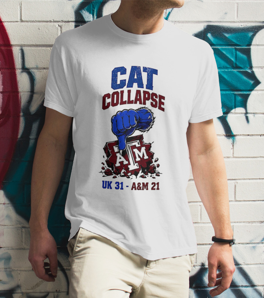 Cat Collapse Kentucky Wildcats Thumbs Down Texas A&M Aggies UK 31 A&M 21 T-Shirt