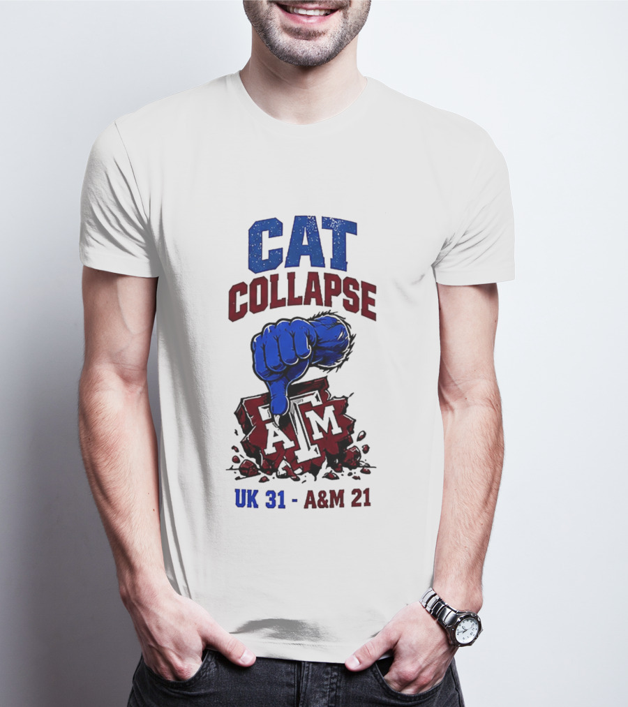 Cat Collapse Kentucky Wildcats Thumbs Down Texas A&M Aggies UK 31 A&M 21 T-Shirt