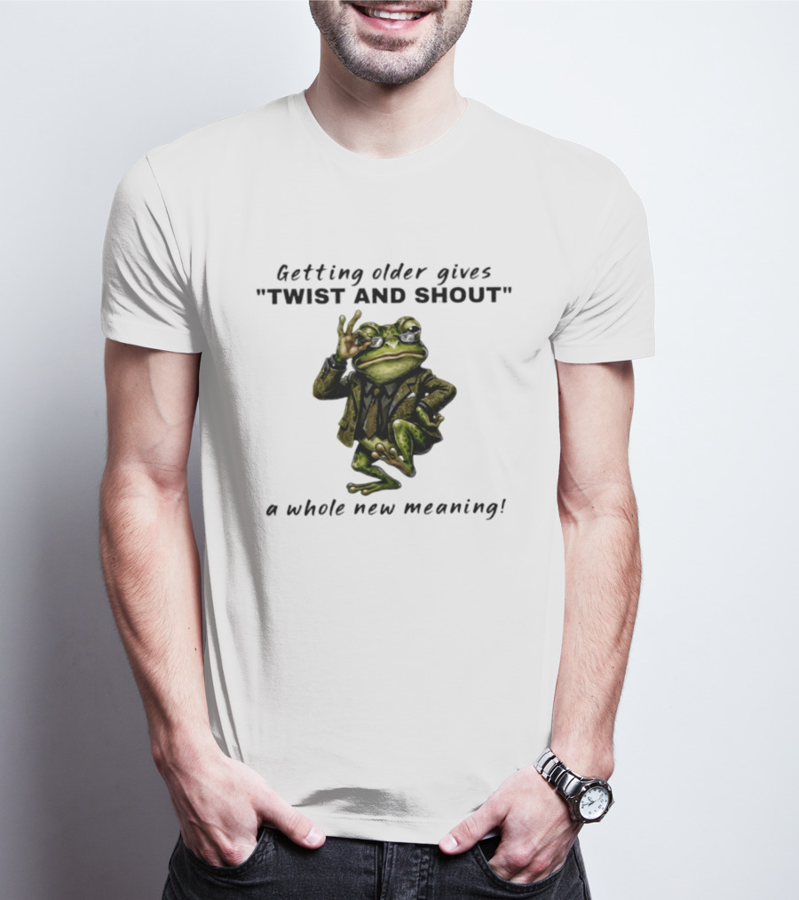 Getting Older Gives Twist And Shout Frog In Suit With Whole New Meaning T-Shirt