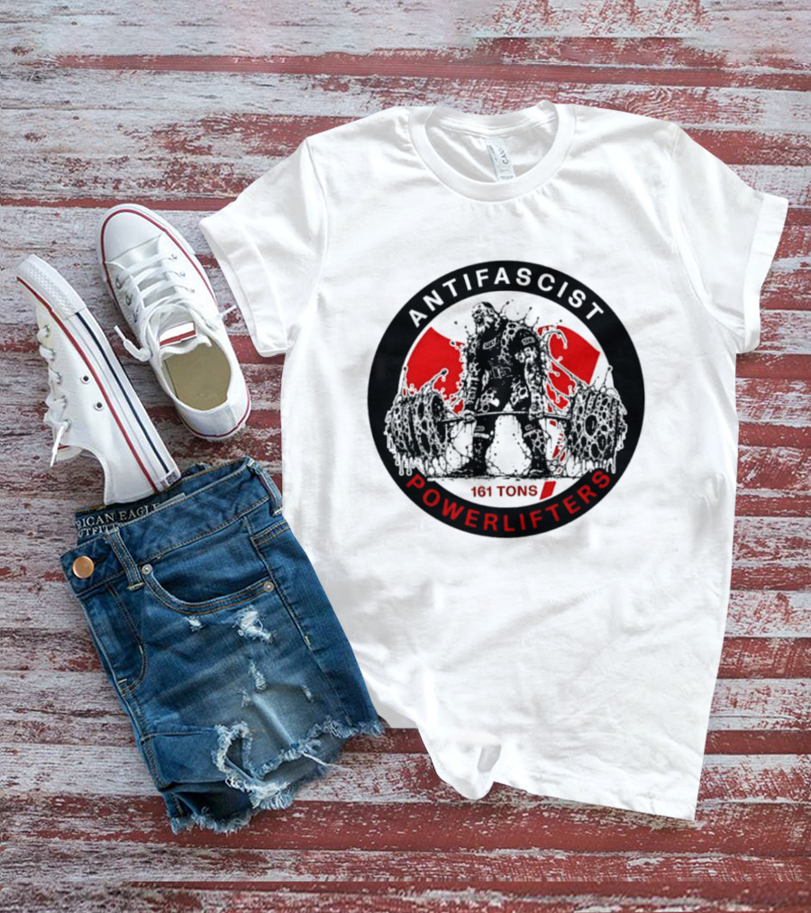 Antifascist Powerlifters 161 Tons Strength T-Shirt