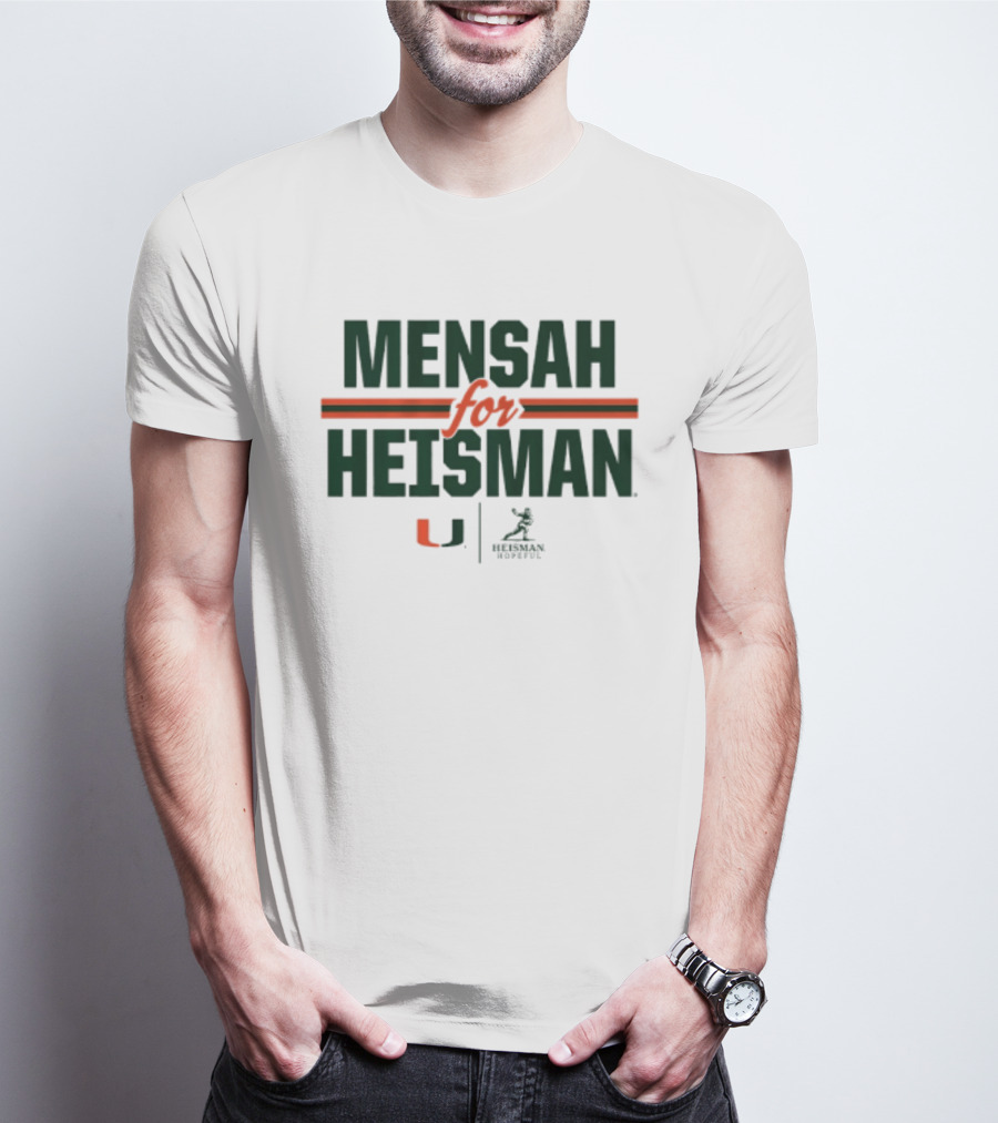 Mensah For Heisman Miami Hurricanes Football U Heisman Trophy T-Shirt