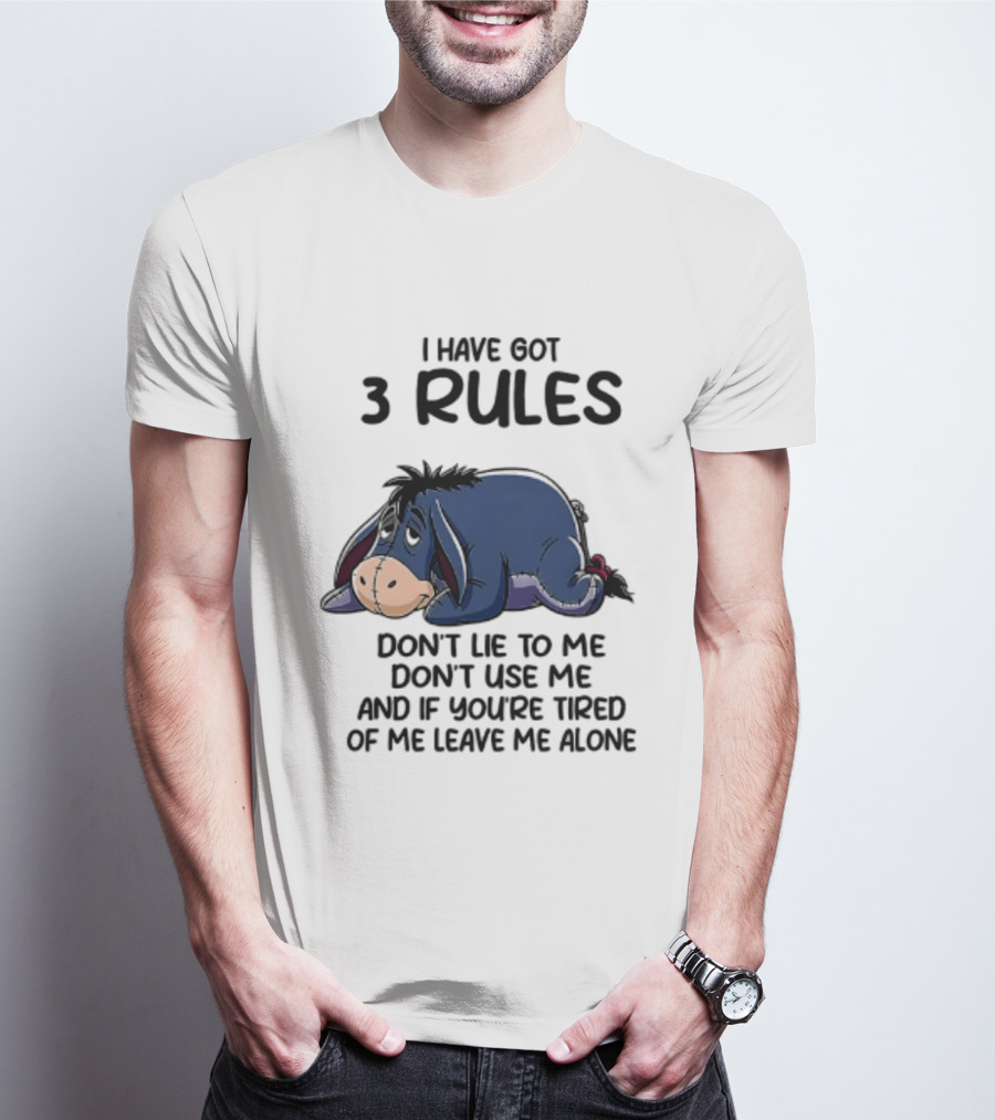 I Have Got 3 Rules Eeyore Don't Lie Use Me Winnie The Pooh T-Shirt