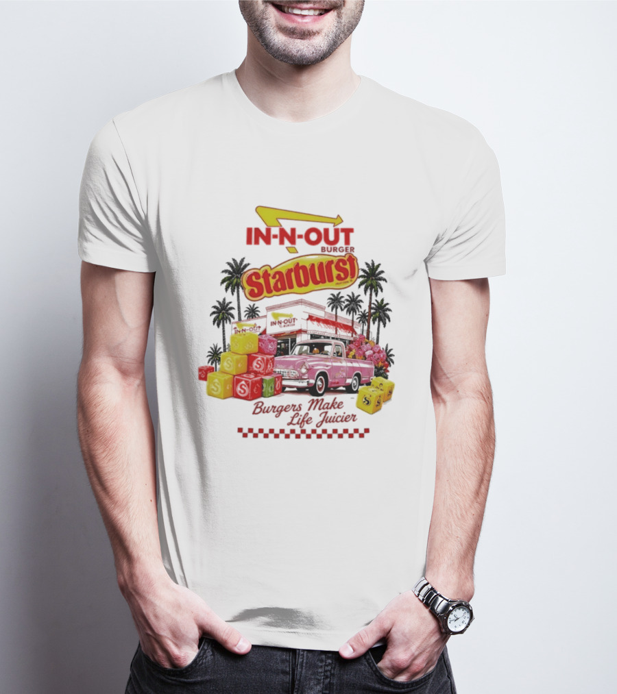 In N Out Burger Starburst Collaboration Burgers Make Life Juicier T-Shirt