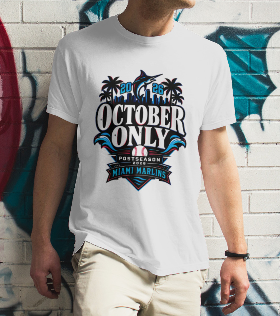 Miami Marlins 2026 October Only Postseason Baseball Palms Cityscape T-Shirt