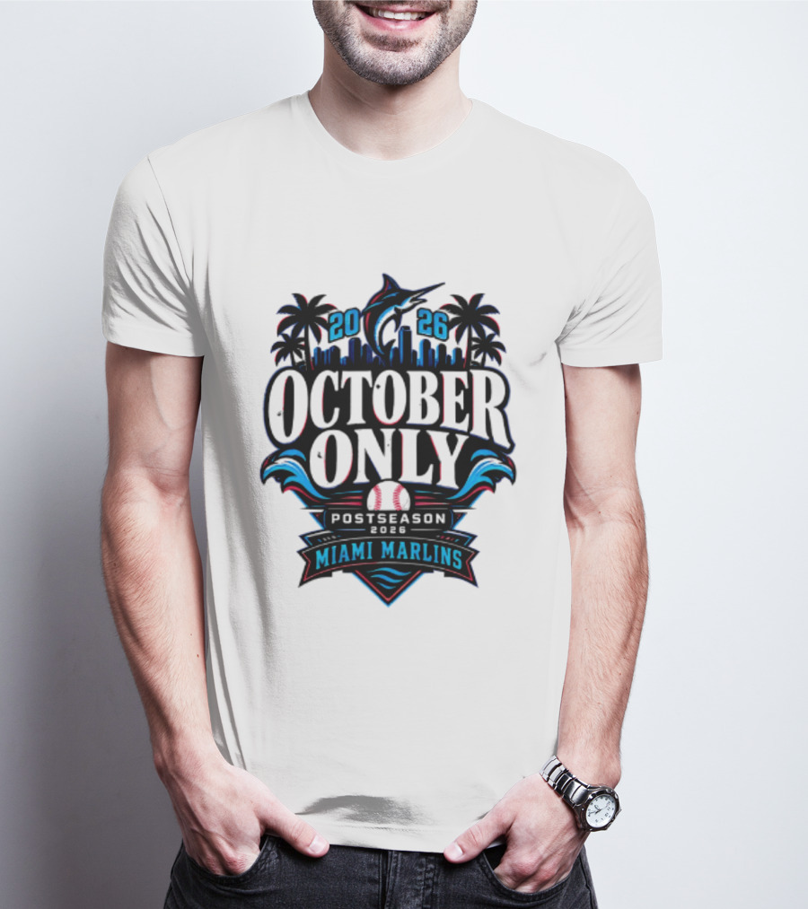 Miami Marlins 2026 October Only Postseason Baseball Palms Cityscape T-Shirt