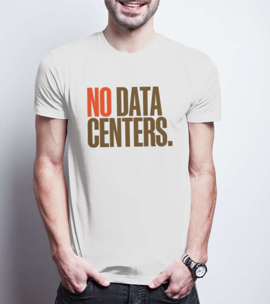 No Data Centers T-Shirt