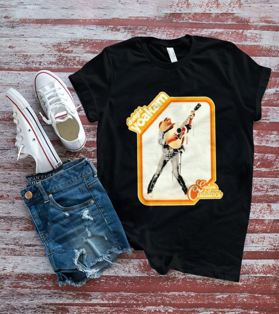 Dwight Yoakam Guitars Cadillacs Country Music T-Shirt