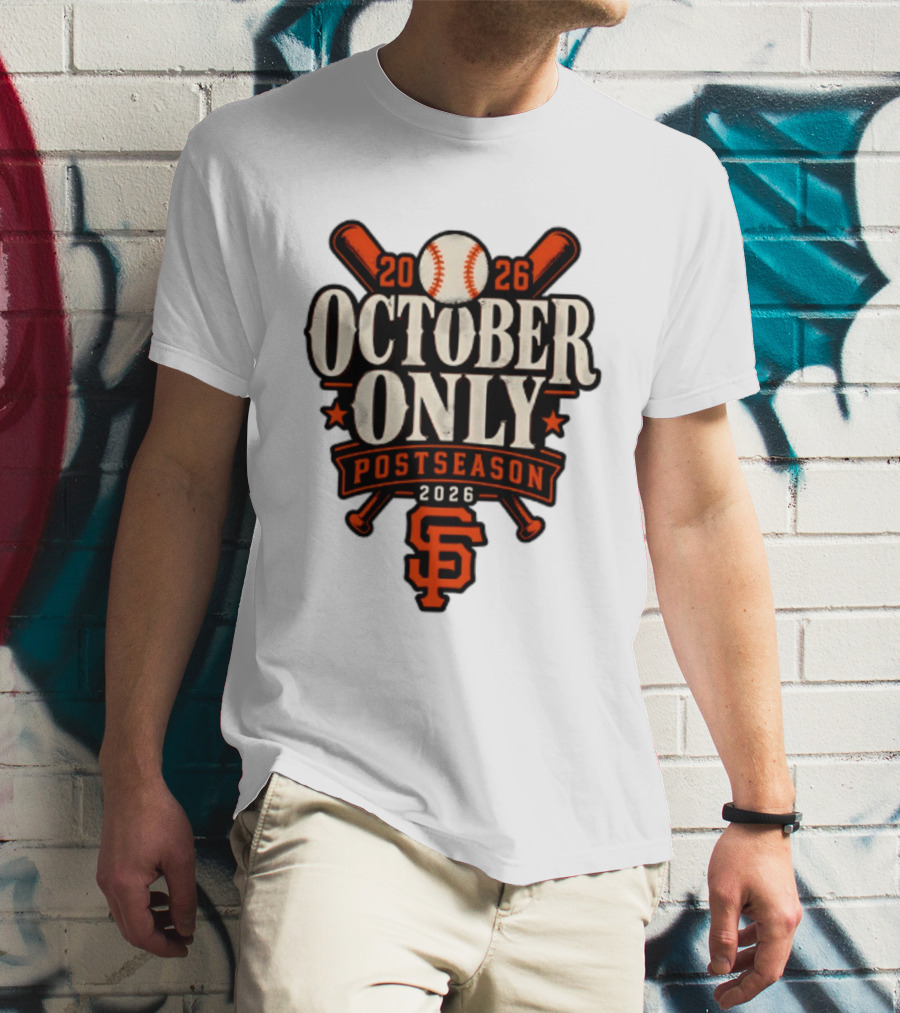 San Francisco Giants October Only 2026 MLB Postseason T-Shirt