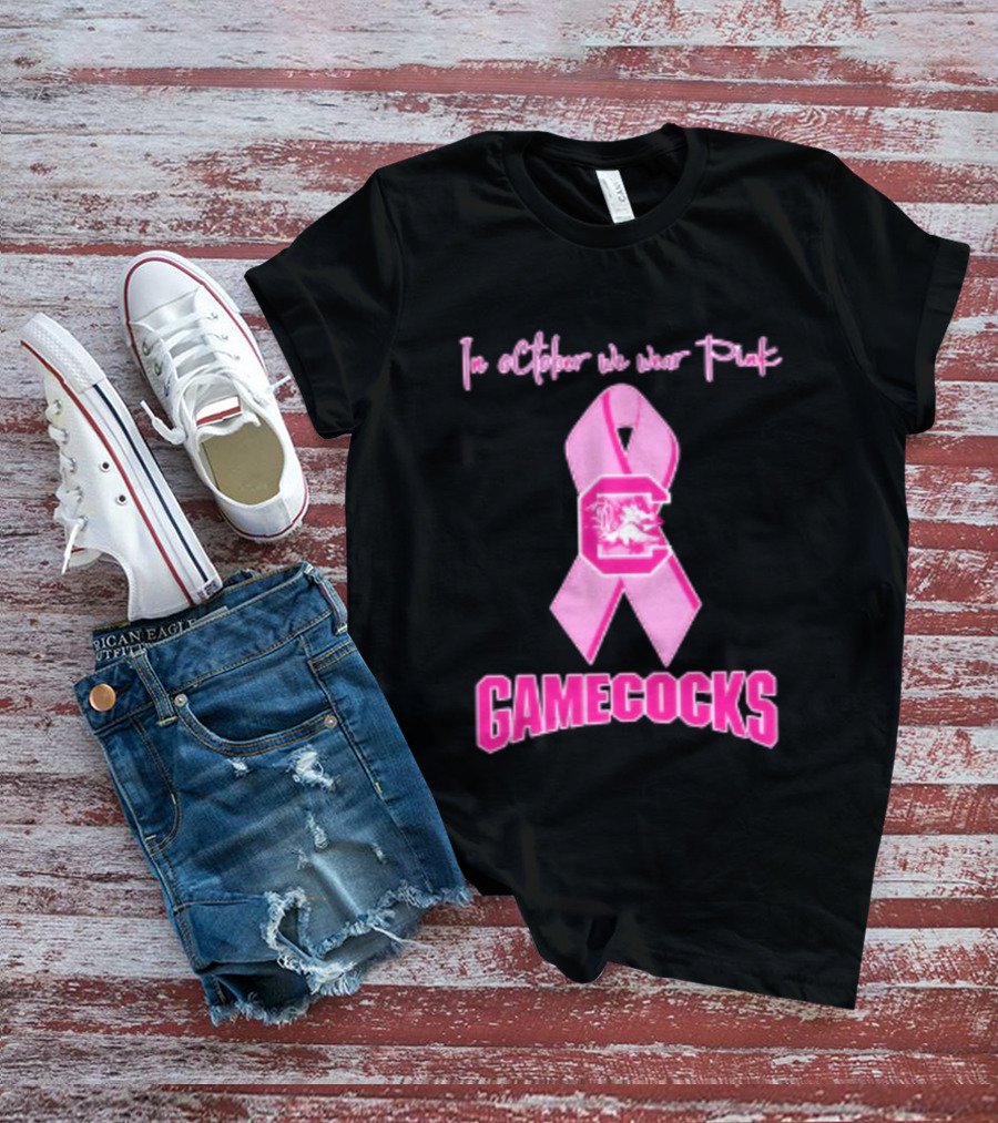 In October We Wear Pink Gamecocks Breast Cancer Awareness South Carolina NCAA Football T-Shirt