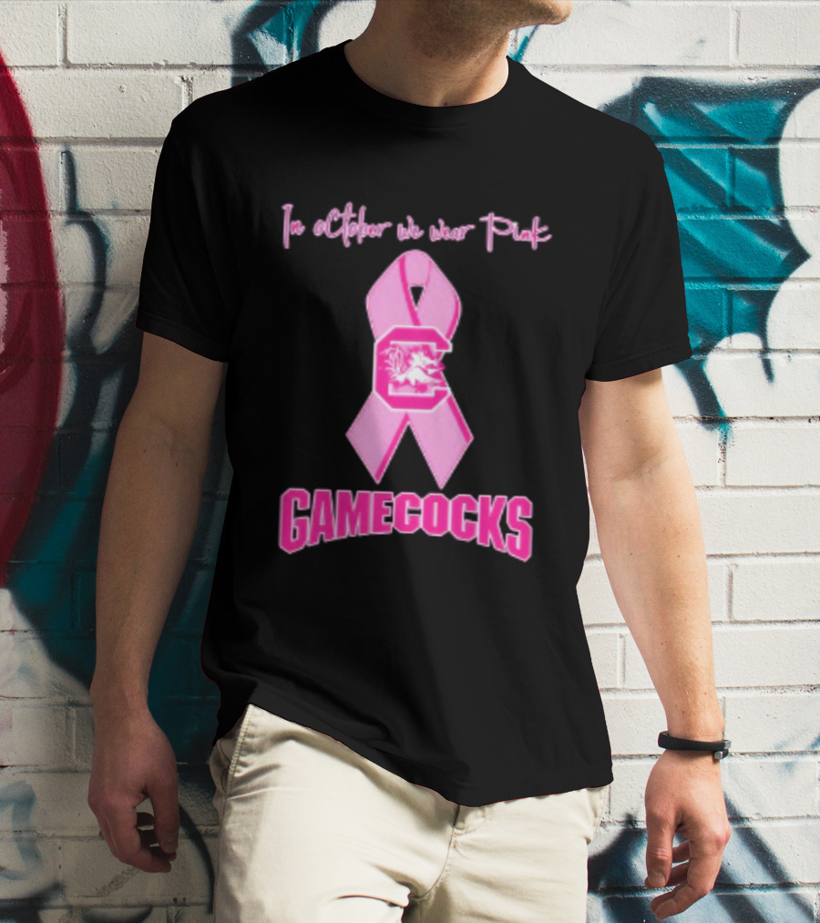 In October We Wear Pink Gamecocks Breast Cancer Awareness South Carolina NCAA Football T-Shirt