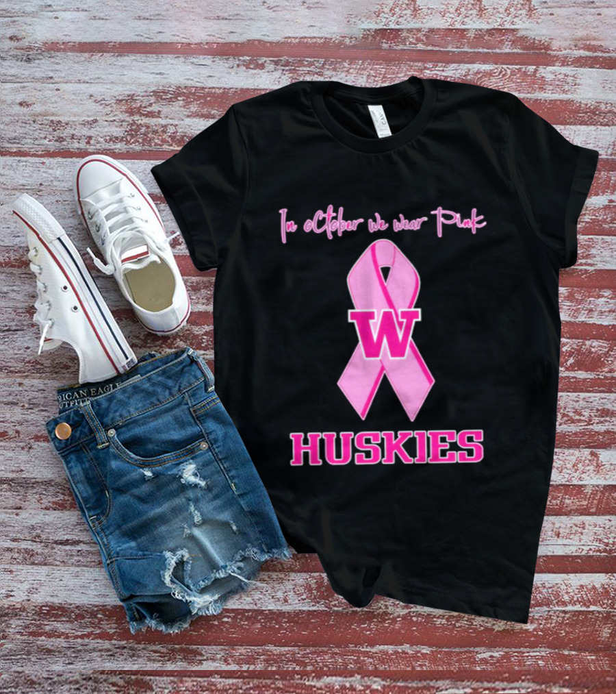 Washington Huskies In October We Wear Pink Breast Cancer Awareness T-Shirt