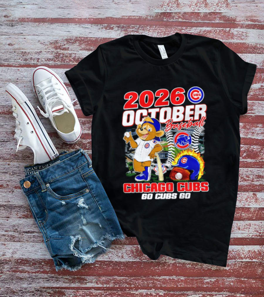 2026 October Baseball Chicago Cubs Go Cubs Go MLB Postseason T-Shirt