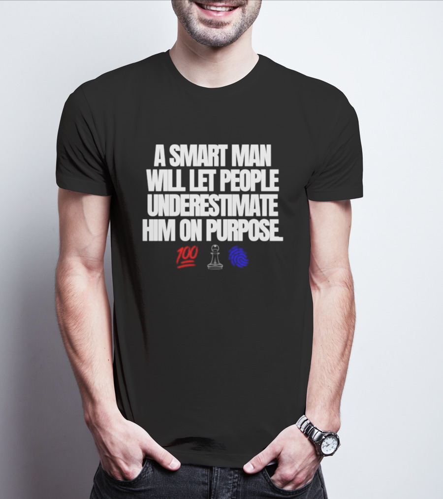 A Smart Man Will Let People Underestimate Him On Purpose Chess Strategy Icons 100 Emoji T-Shirt