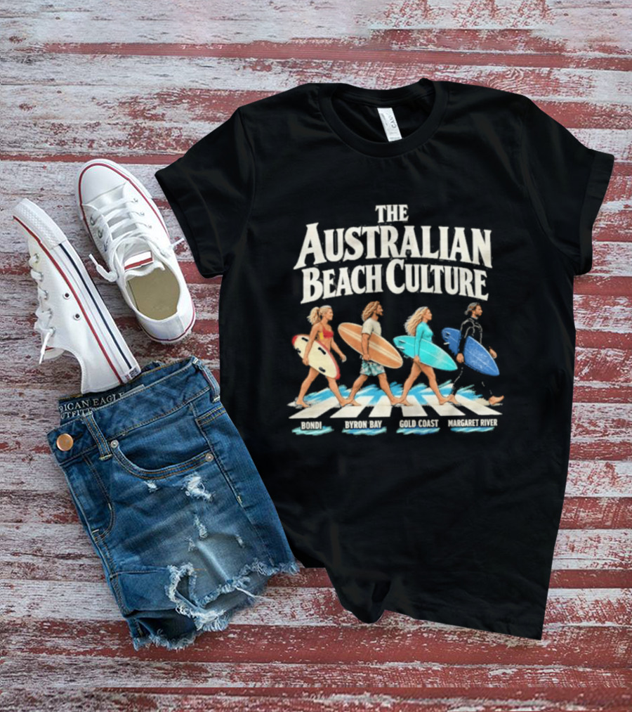 Australian Beach Culture Abbey Road Surfing Bondi Byron Bay Gold Coast Margaret River T-Shirt