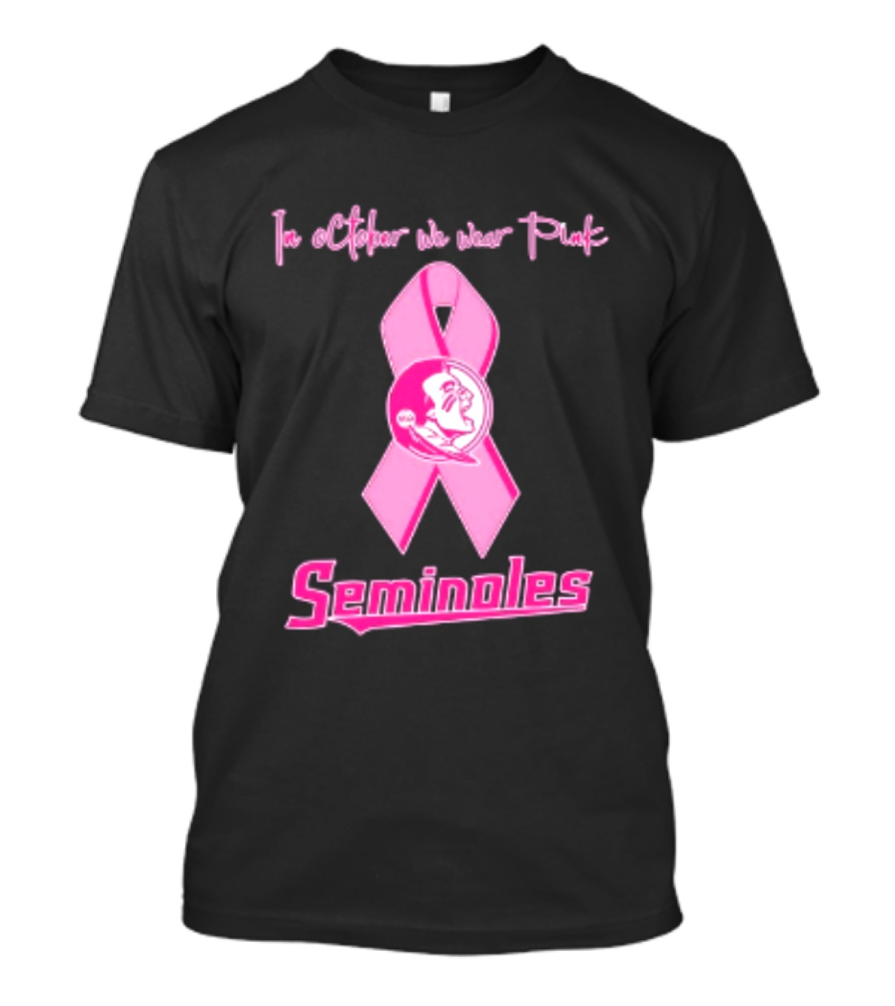 Florida State Seminoles Breast Cancer Awareness In October We Wear Pink Ribbon T-Shirt