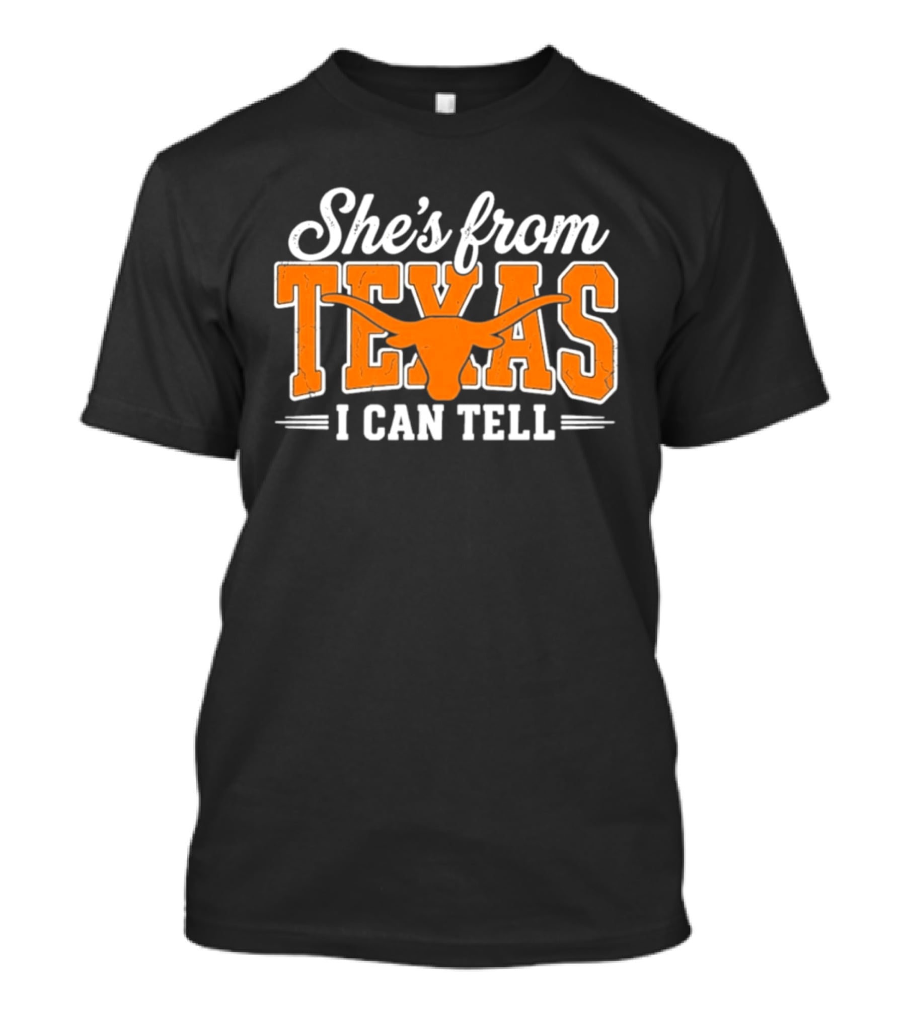 She's From Texas Longhorn I Can Tell T-Shirt