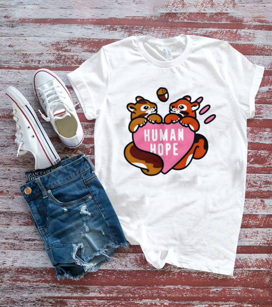 Human Hope Squirrels With Acorn Heart T-Shirt
