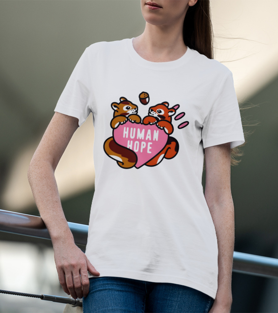 Human Hope Squirrels With Acorn Heart T-Shirt