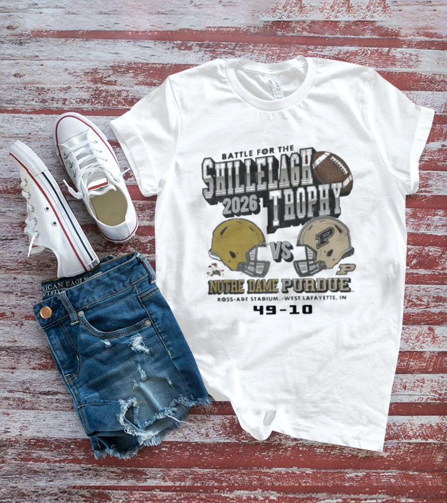 Battle For The Shillelagh Trophy 2026 Notre Dame Vs Purdue 49 10 Ross Ade Stadium T-Shirt