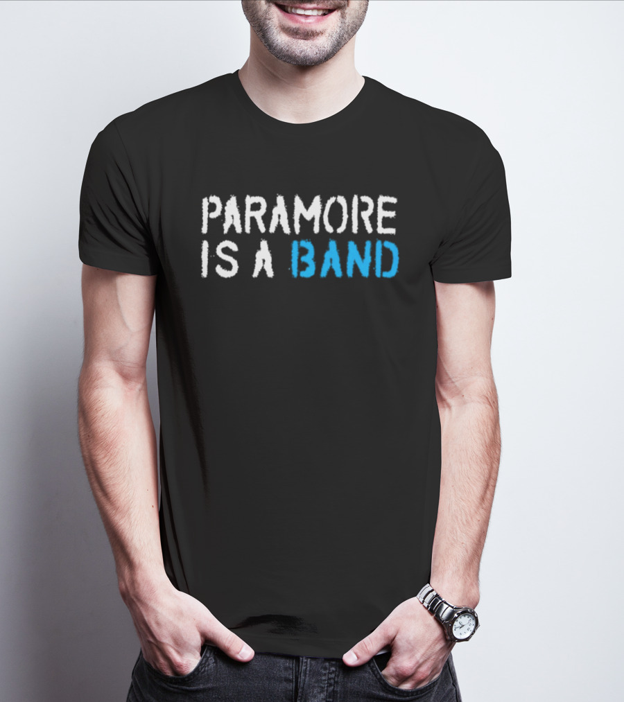 Paramore Is A Band T-Shirt