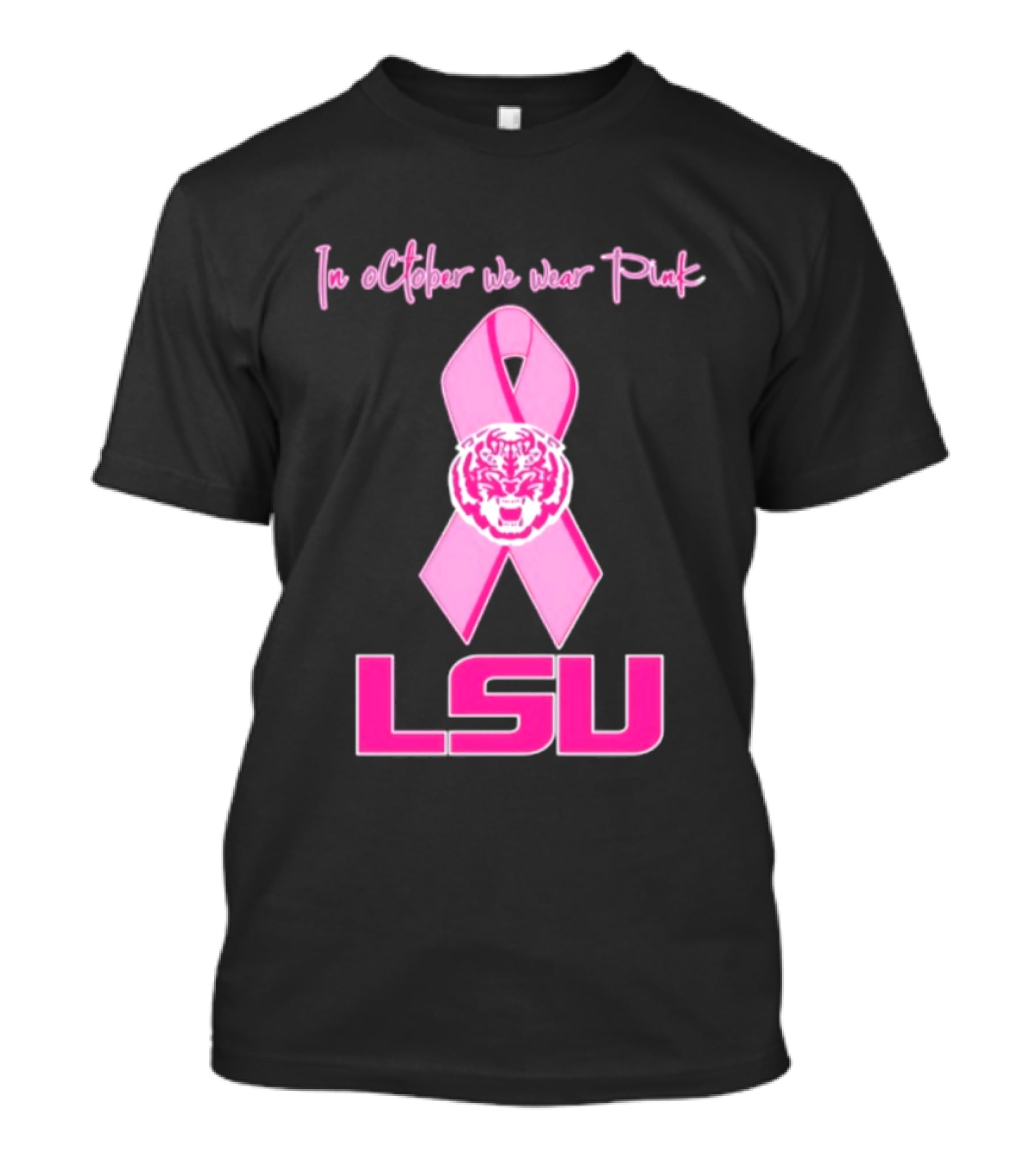 LSU Tigers October Breast Cancer Awareness We Wear Pink T-Shirt